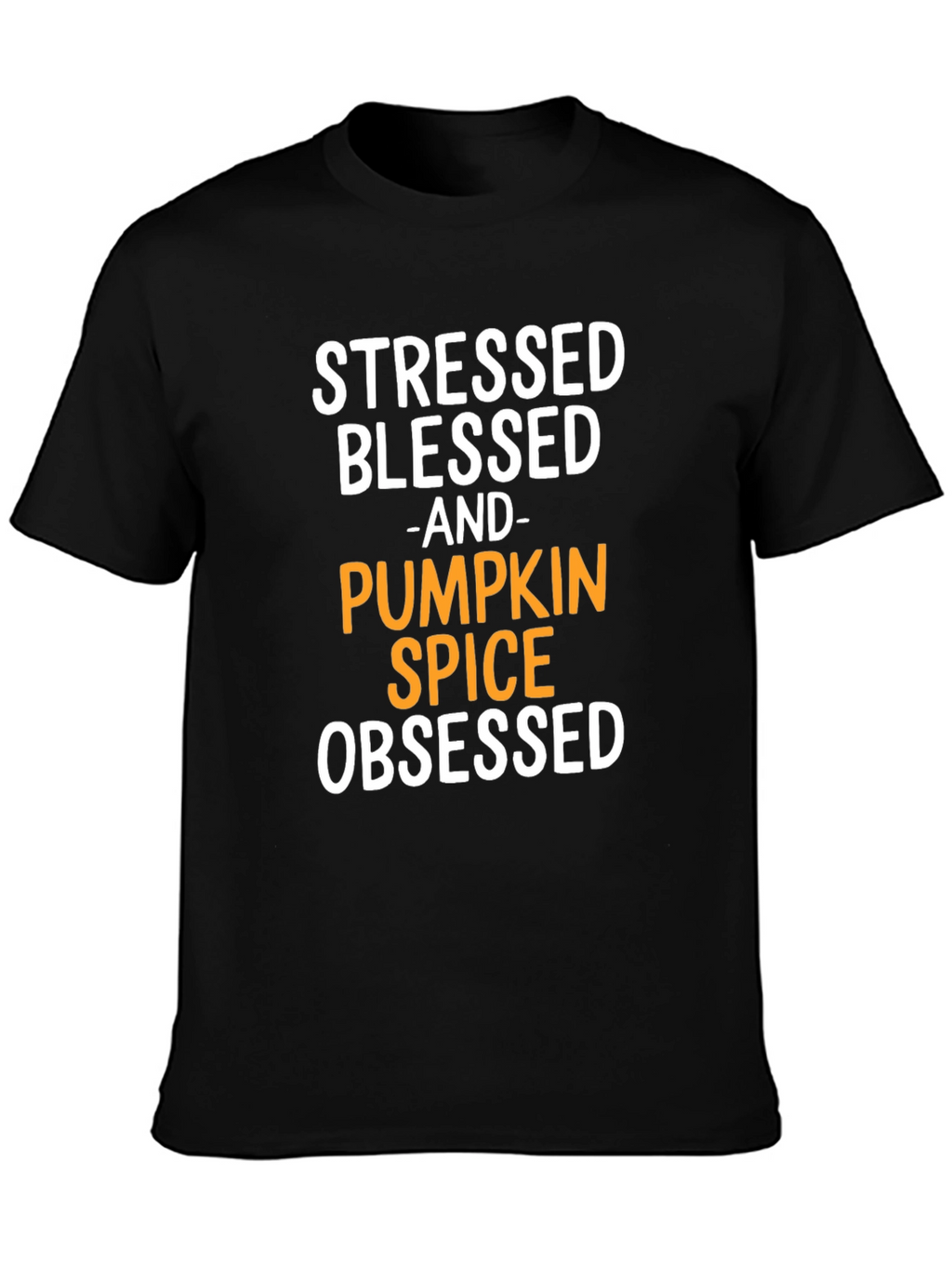 Stressed Blessed Pumpkin Spice Obsessed T-Shirt