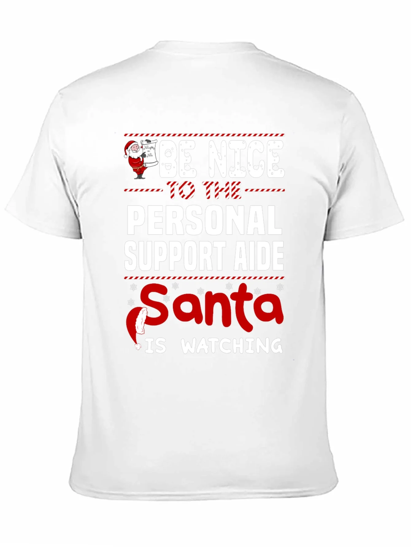 Be Nice To The Personal Support Aide Santa Is Watching T-Shirt