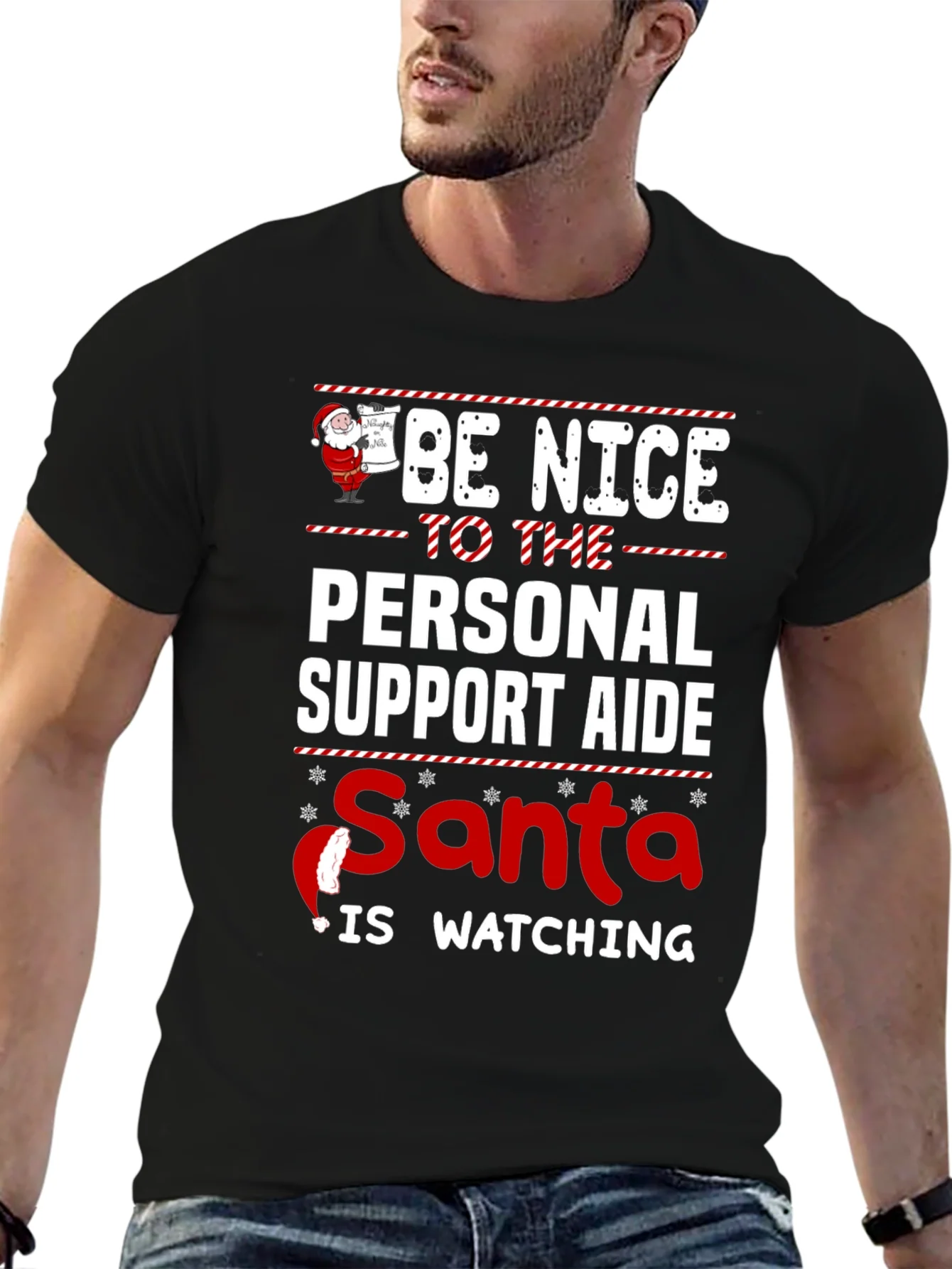 Be Nice To The Personal Support Aide Santa Is Watching T-Shirt
