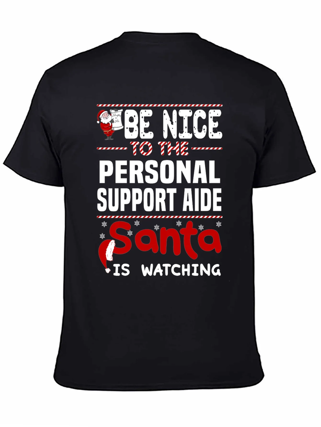 Be Nice To The Personal Support Aide Santa Is Watching T-Shirt