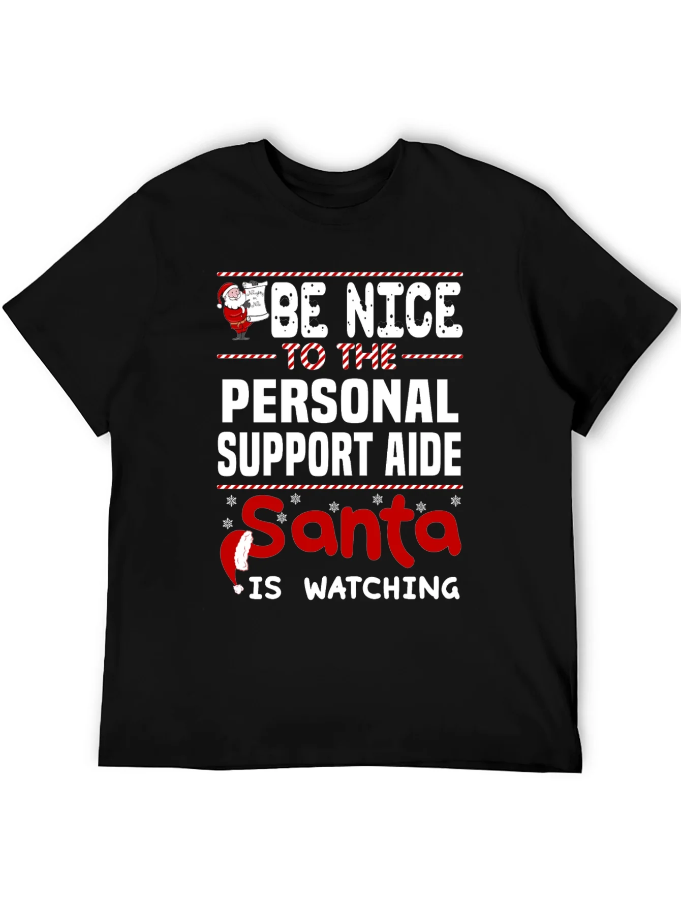 Be Nice To The Personal Support Aide Santa Is Watching T-Shirt