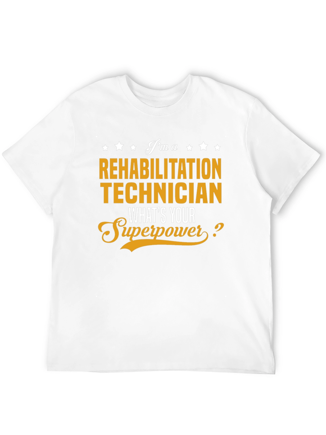 Rehabilitation Technician Superpower T-Shirt