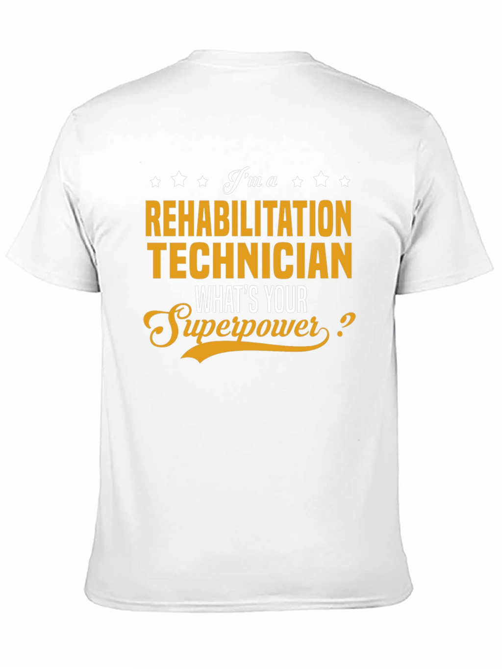 Rehabilitation Technician Superpower T-Shirt