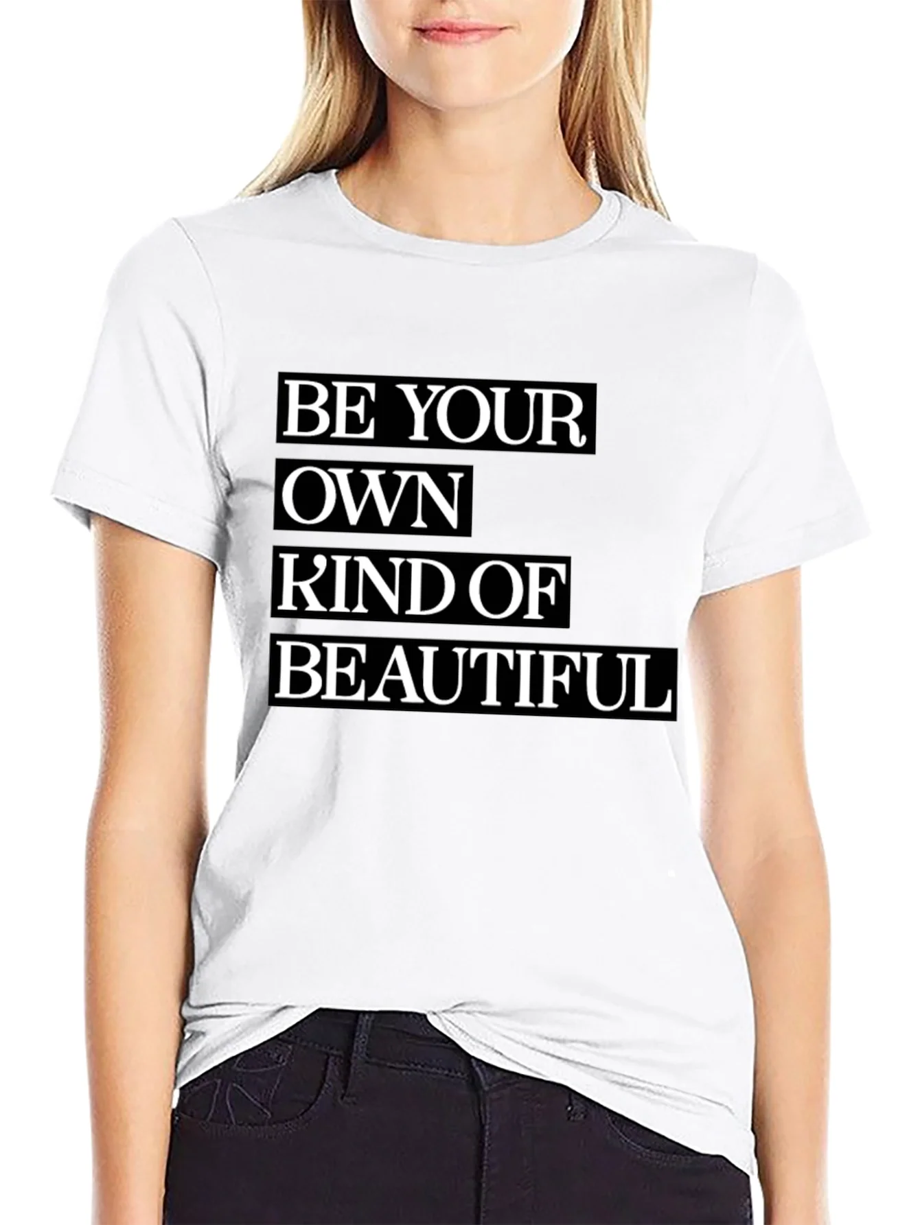 Be Your Own Kind of Beautiful T-Shirt