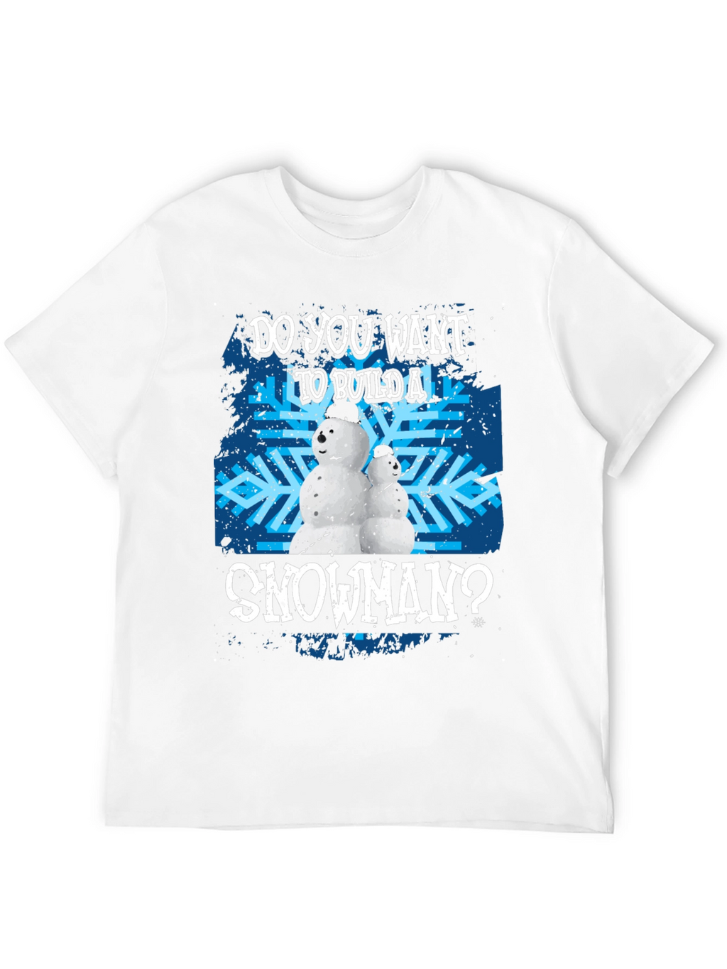 Do You Want to Build a Snowman T-Shirt