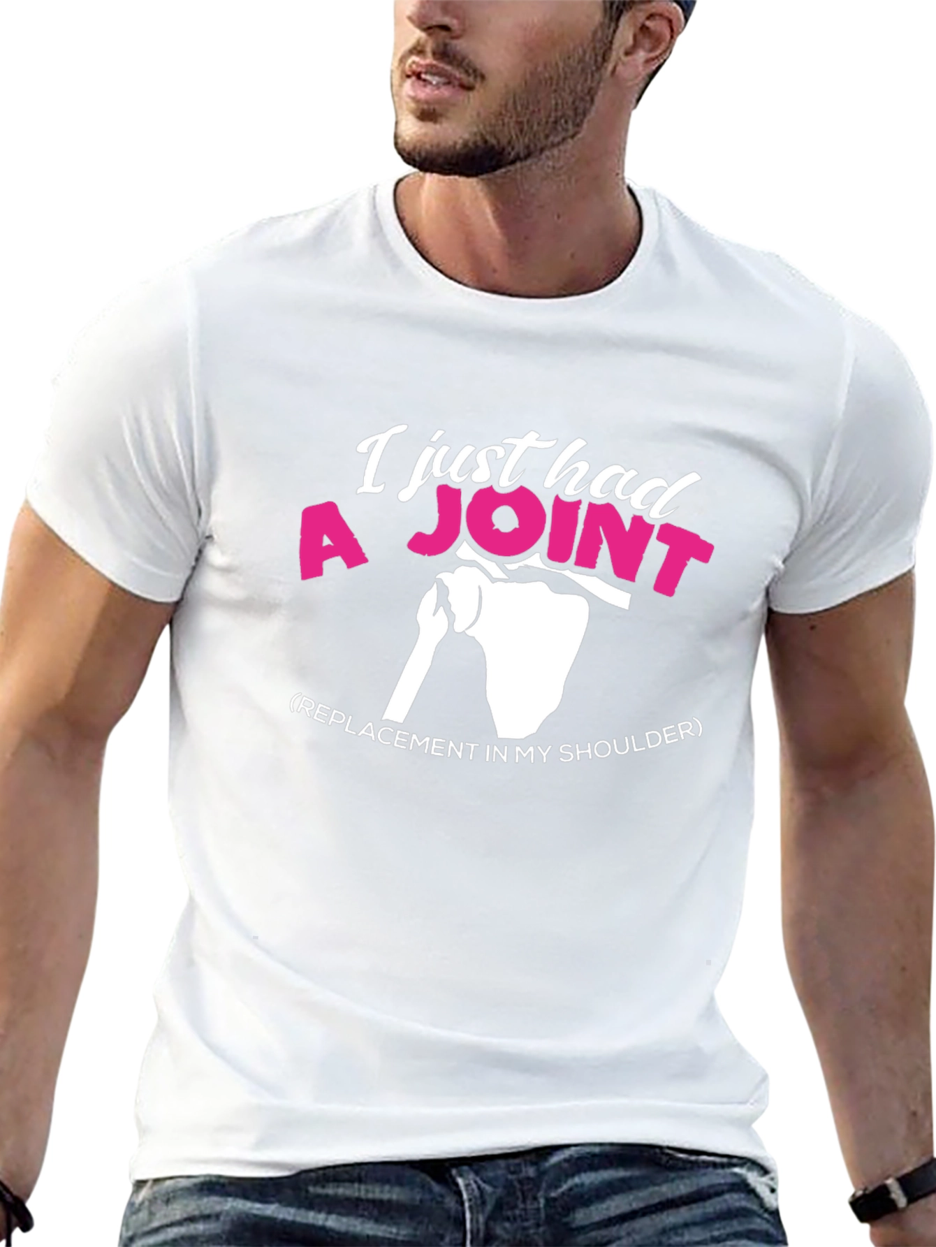 I Just Had A Joint Shoulder Replacement Graphic Tee
