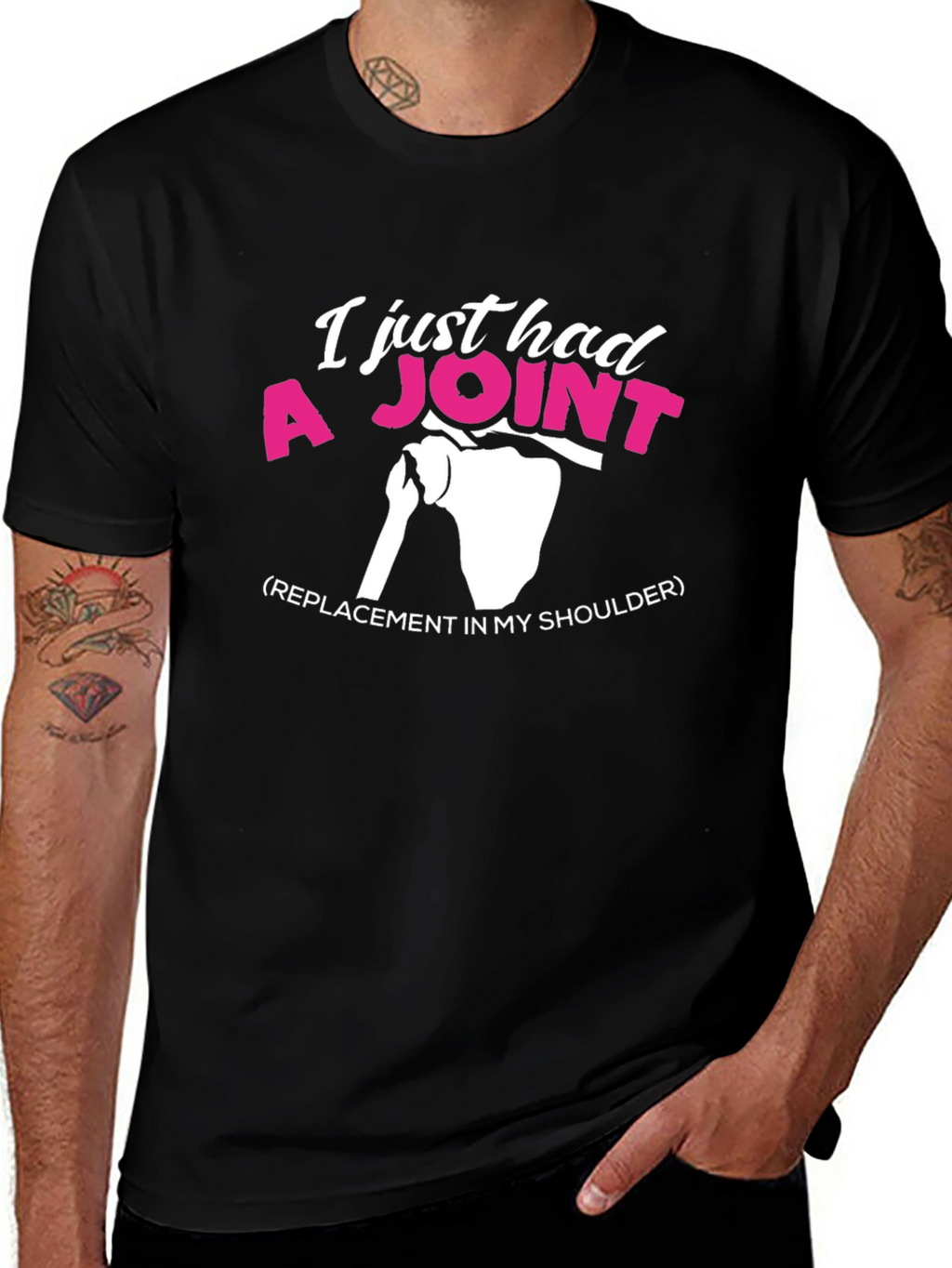 I Just Had A Joint Shoulder Replacement Graphic Tee