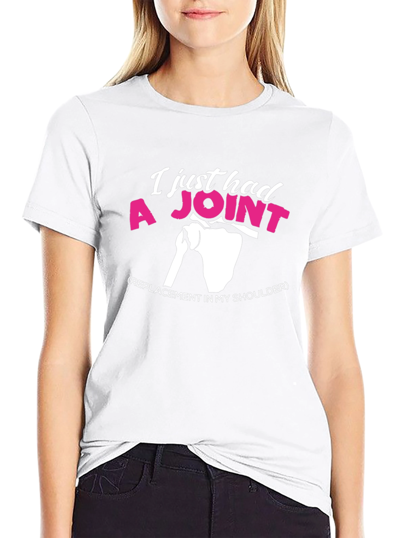 I Just Had A Joint Shoulder Replacement Graphic Tee