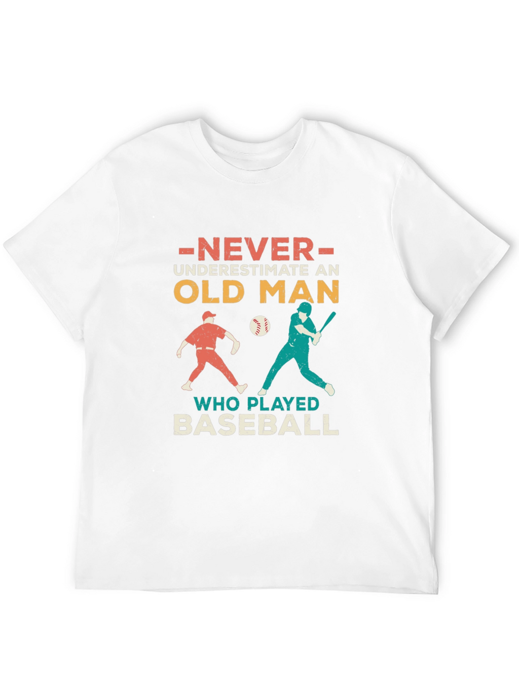 Old Man Baseball T-Shirt - Never Underestimate