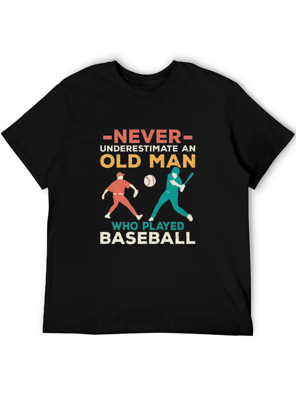 Old Man Baseball T-Shirt - Never Underestimate