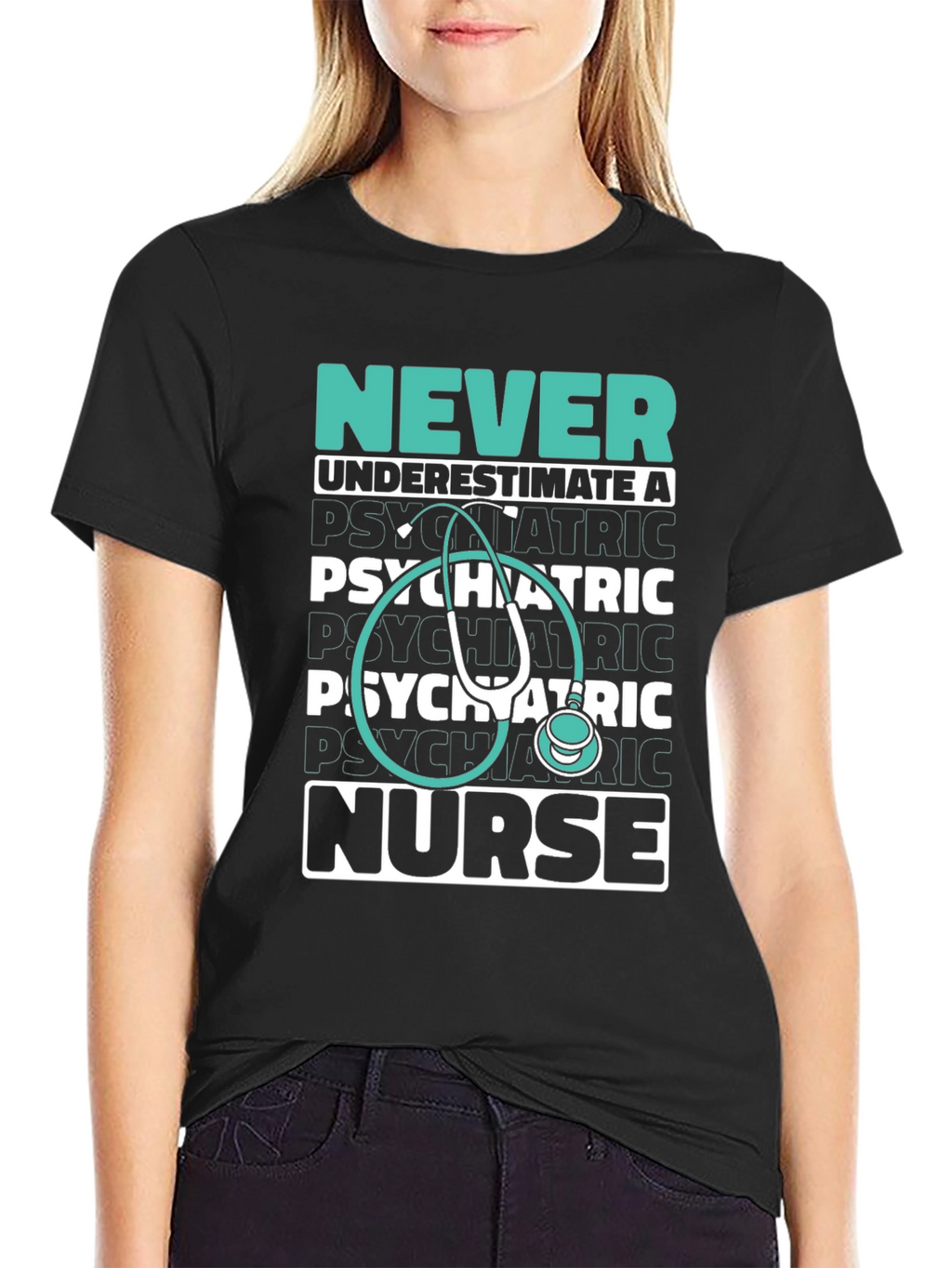Psychiatric Nurse Tee - Never Underestimate!