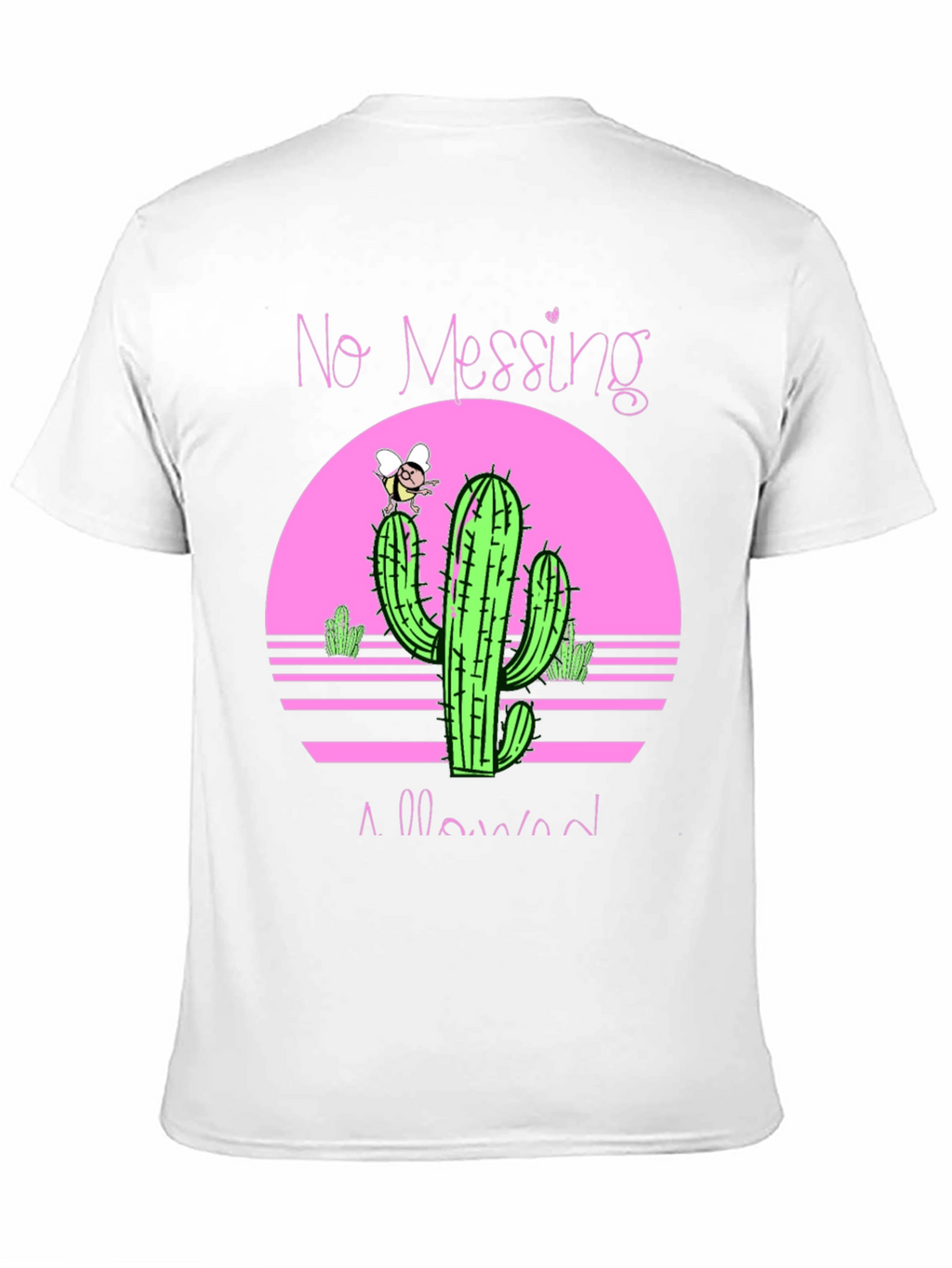 No Messing Allowed Cactus Graphic Tee