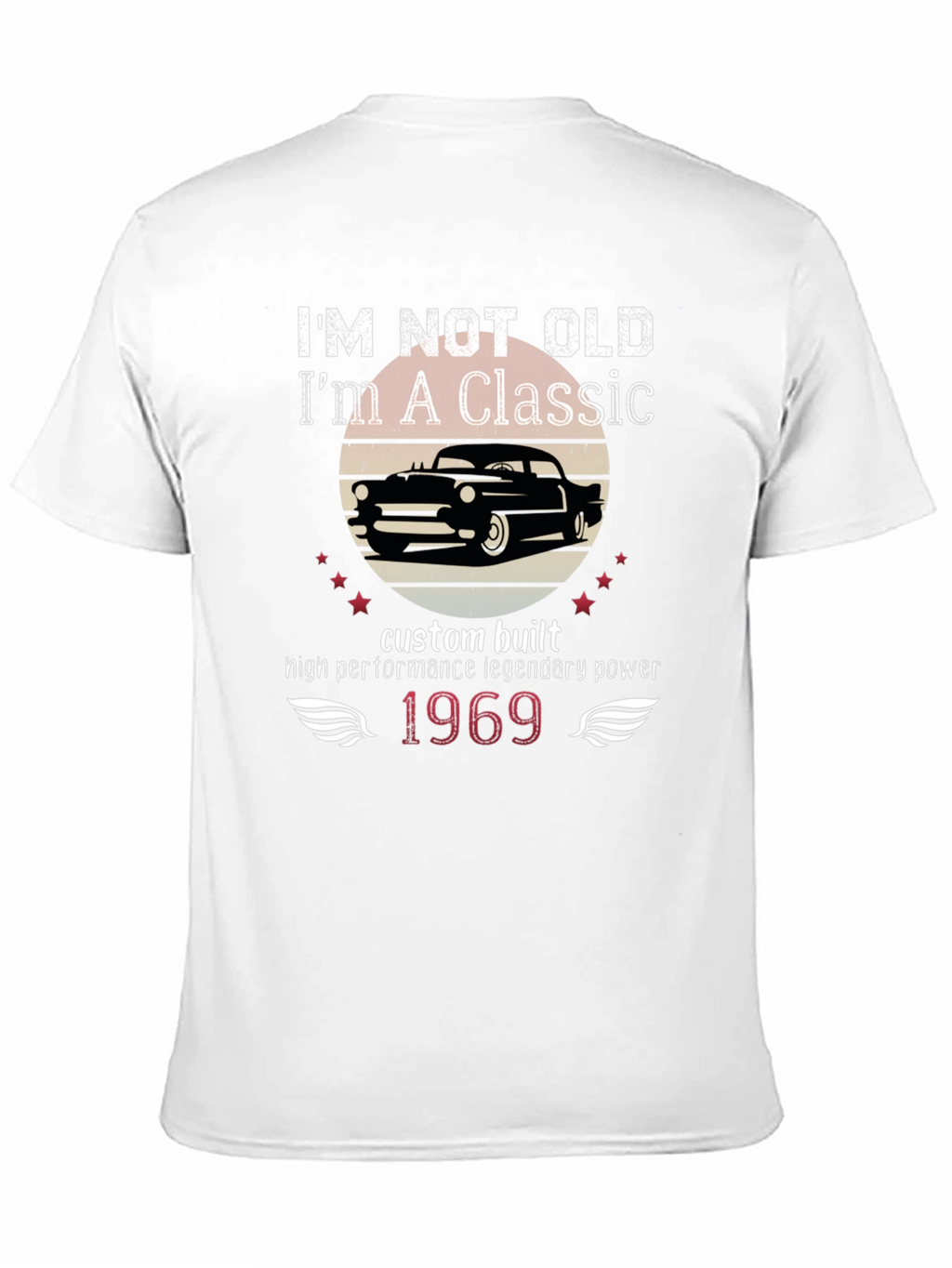Im Not Old Im a Classic Graphic Tee
