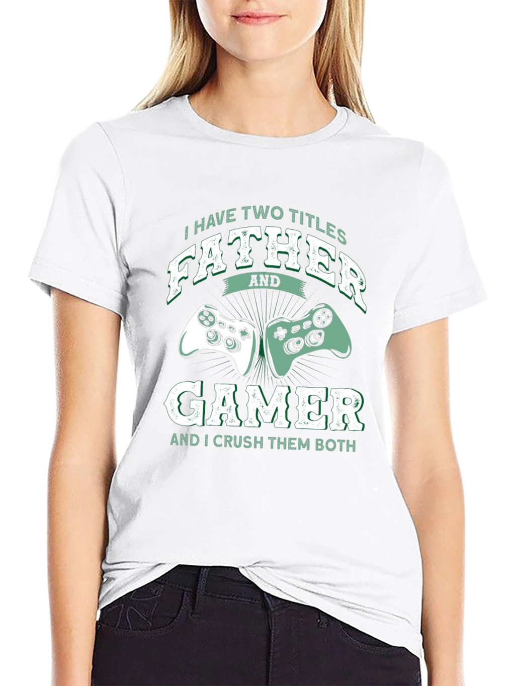 Father Gamer T-Shirt - Two Titles Crush Them Both