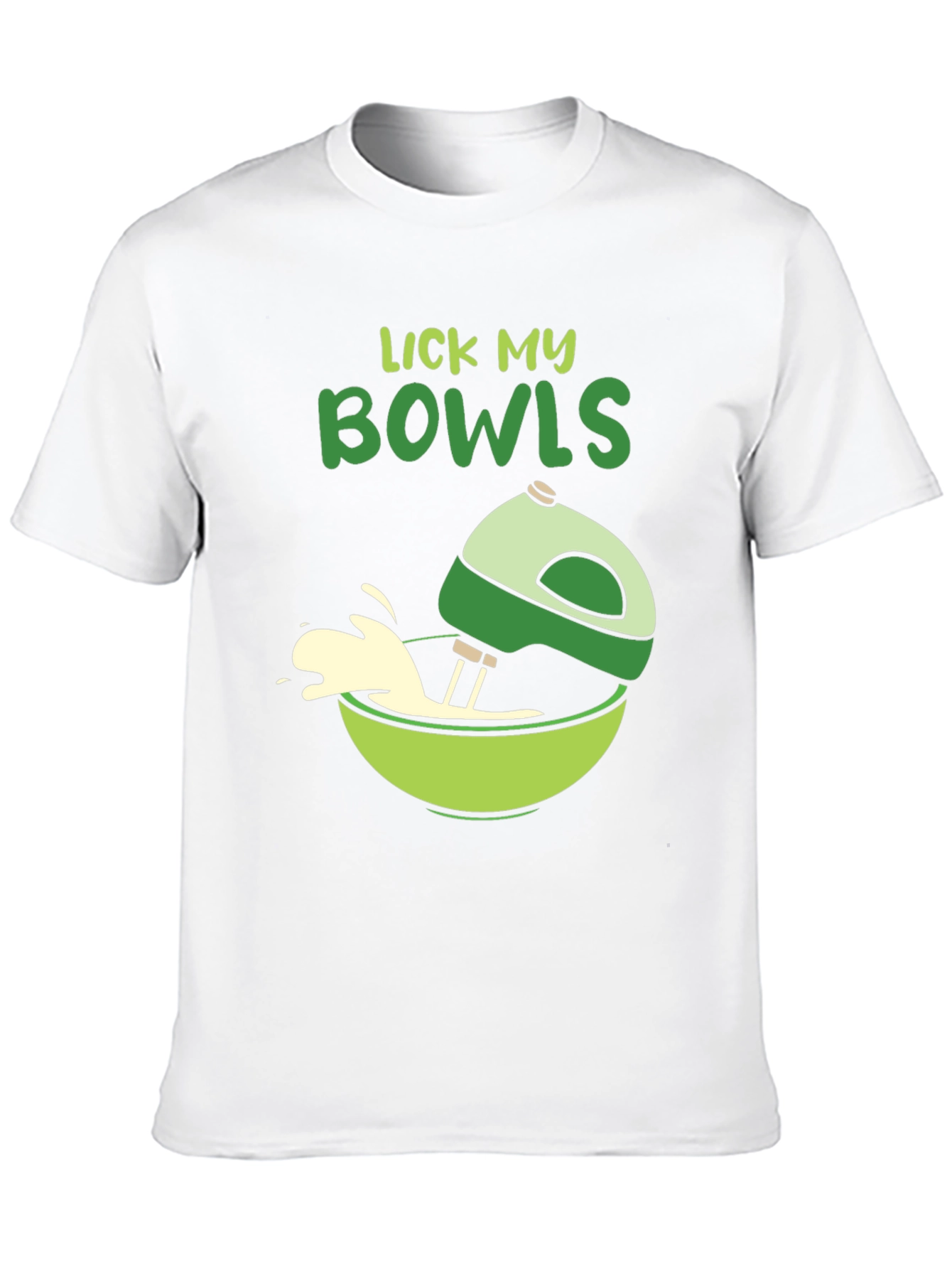 Lick My Bowls T-Shirt - Quirky Baking Humor
