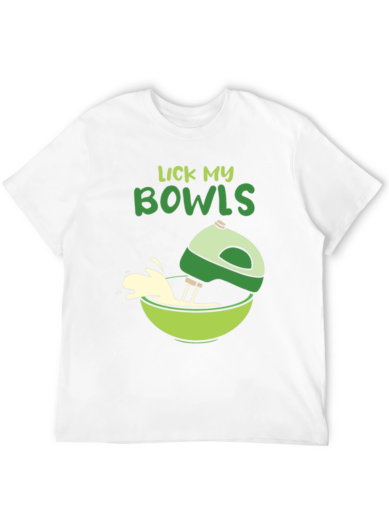 Lick My Bowls T-Shirt - Quirky Baking Humor