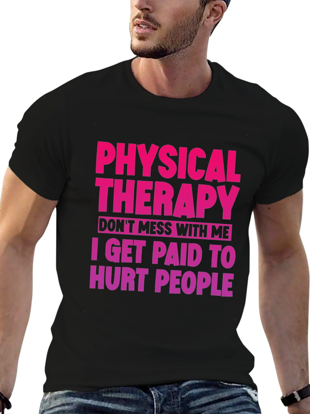 Physical Therapy Funny Graphic Tee