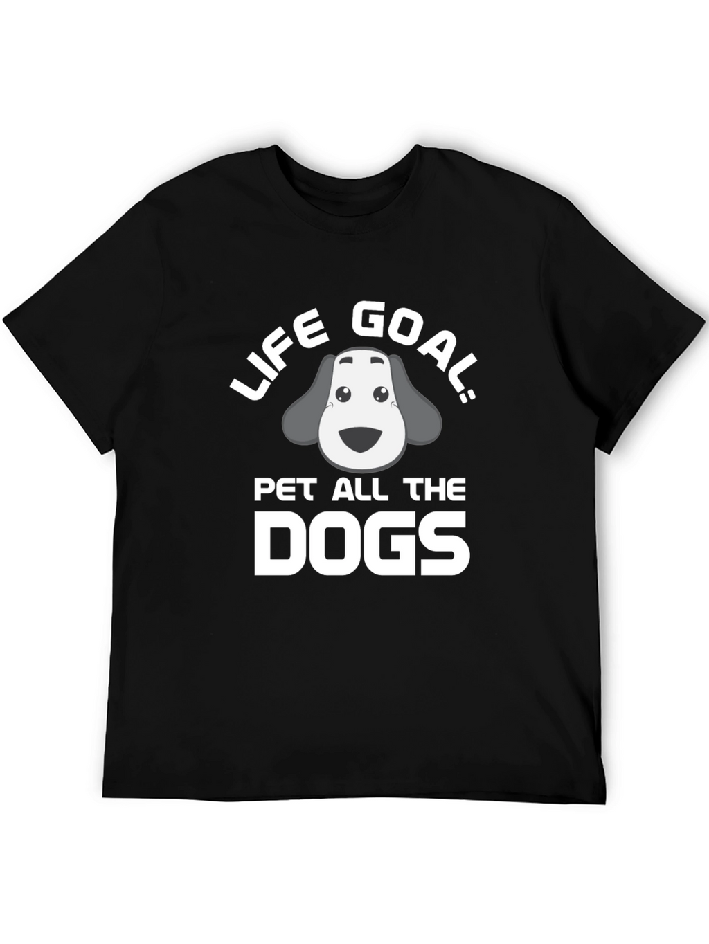 Life Goal: Pet All the Dogs T-Shirt