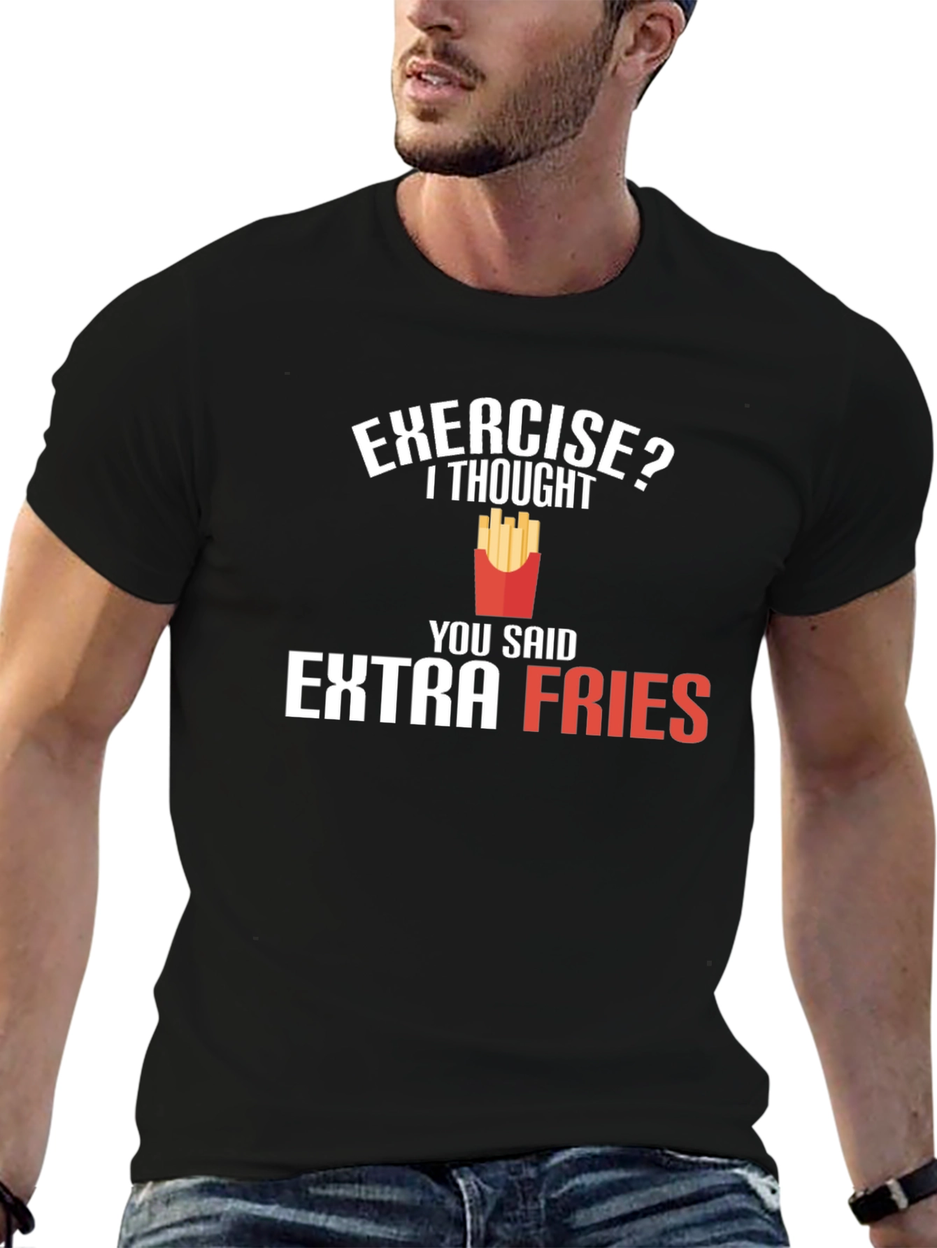 Exercise? Extra Fries T-Shirt - Funny Foodie Tee