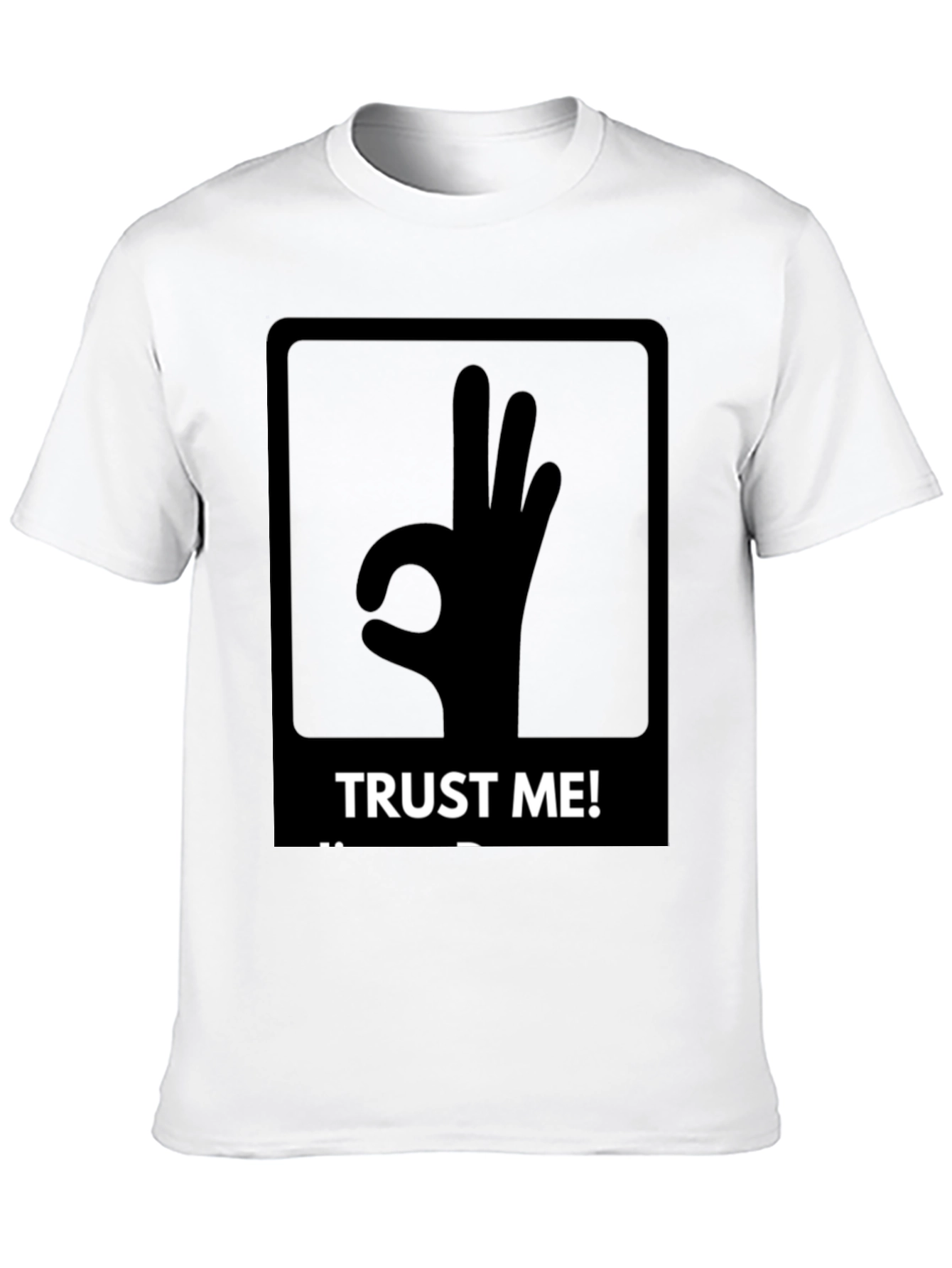 Trust Me OK Hand Sign Graphic T-Shirt