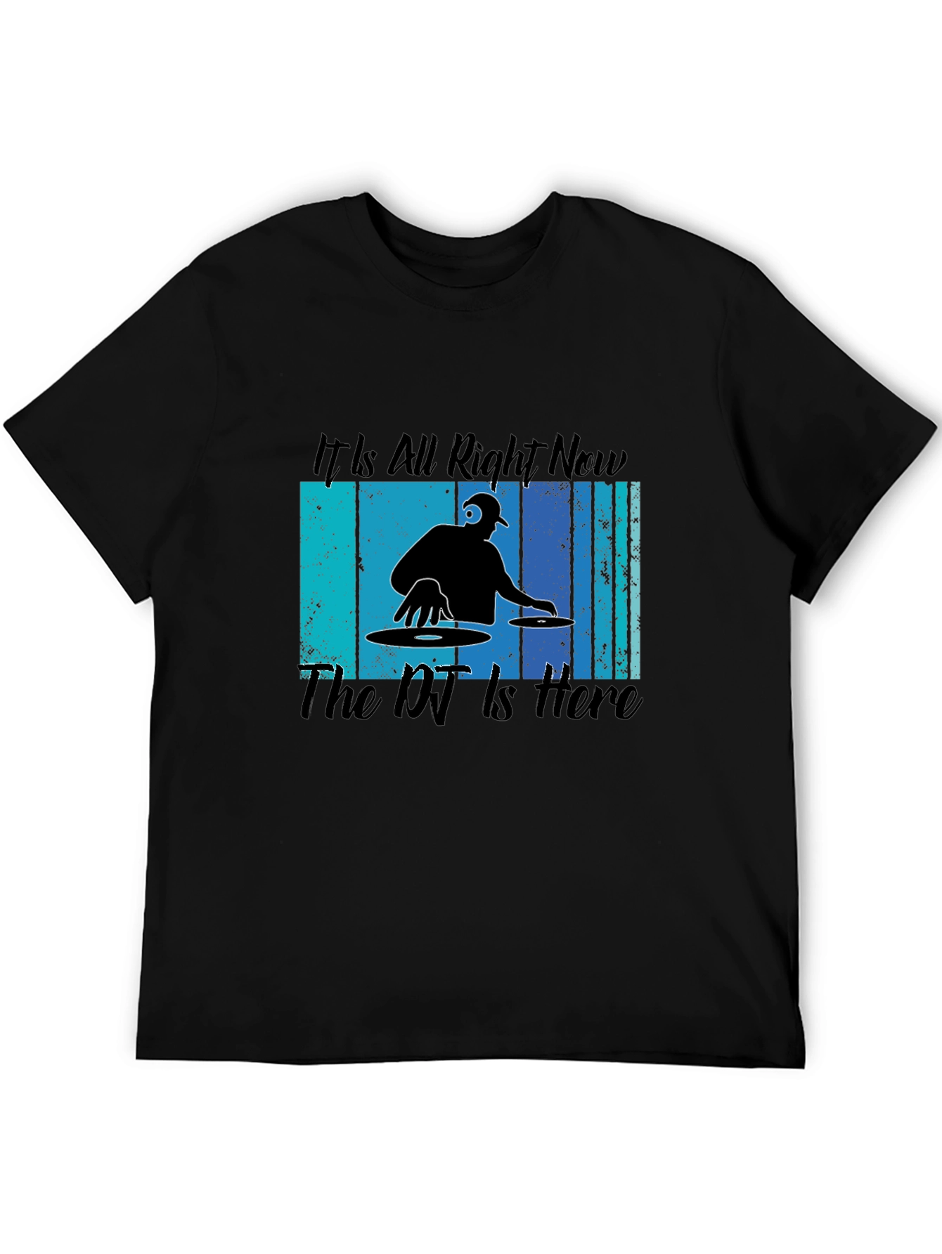 DJ Music T-Shirt - Its All Right Now
