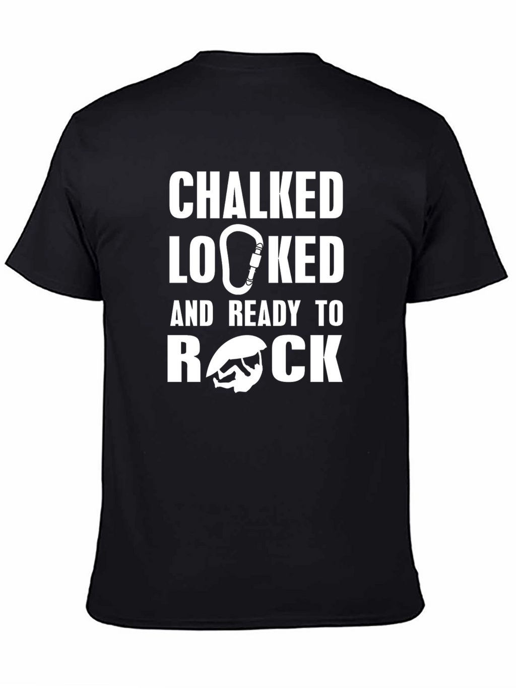 Chalked Locked and Ready to Rock Climbing T-Shirt