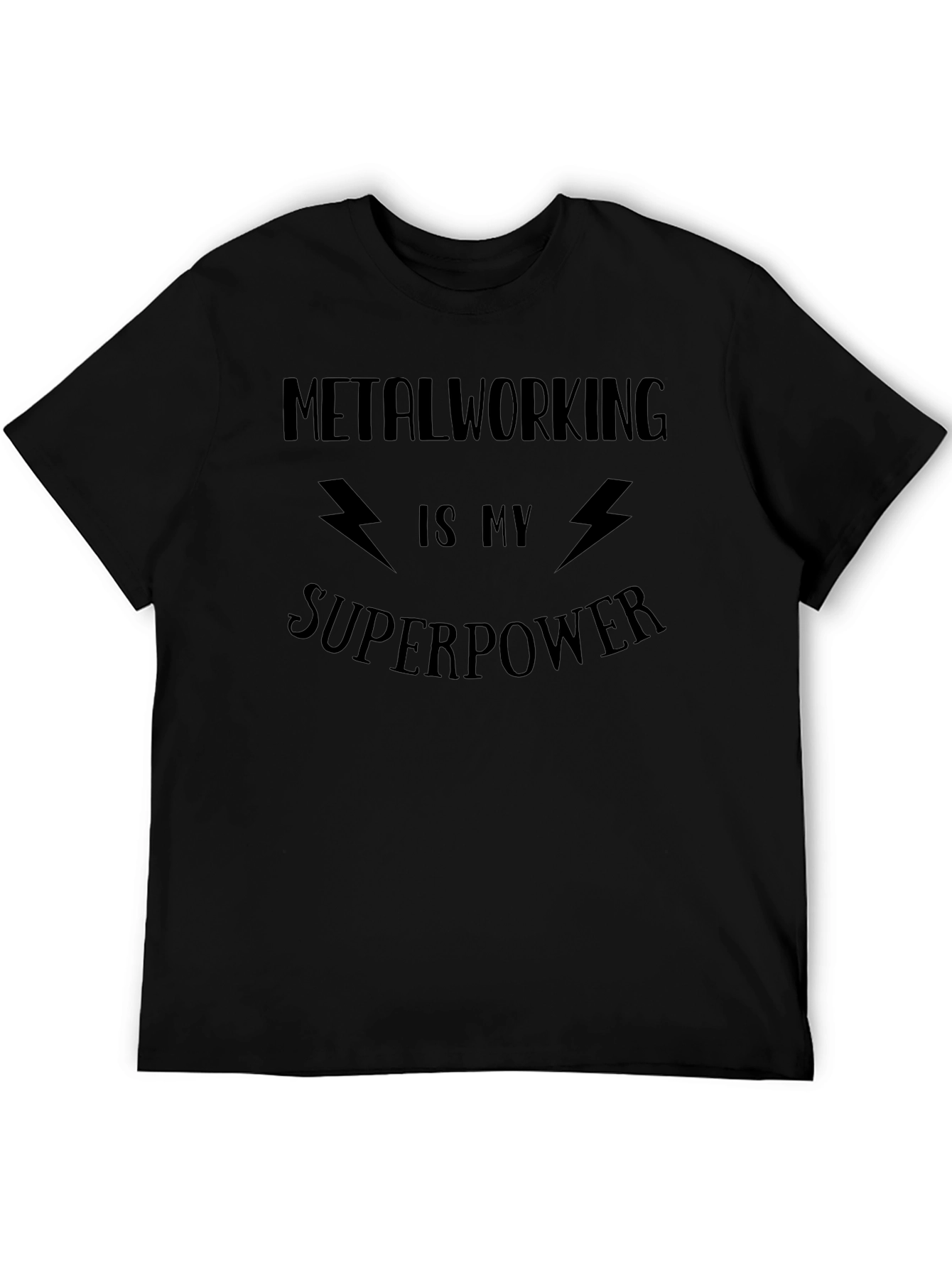 Metalworking Is My Superpower T-Shirt