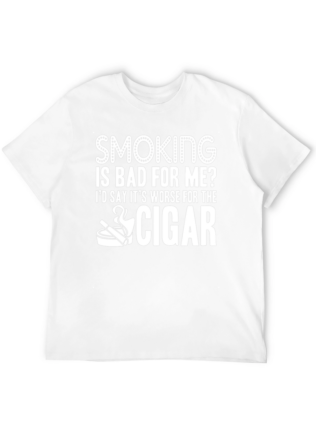 Smoking Is Bad For Me? Cigar Graphic T-Shirt