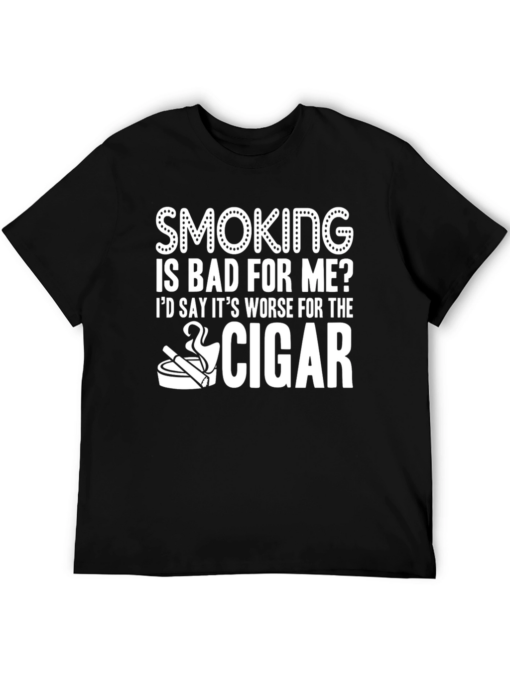 Smoking Is Bad For Me? Cigar Graphic T-Shirt