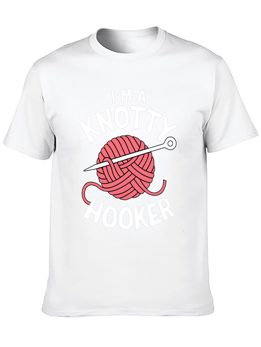 Im a Knotty Hooker T-Shirt