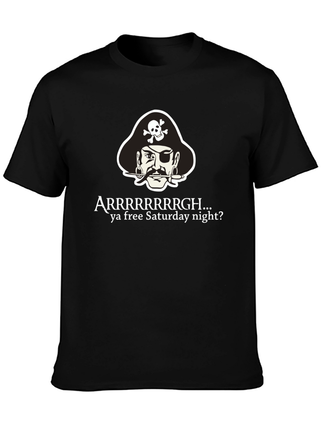 Arrrgh Pirate Saturday Night T-Shirt