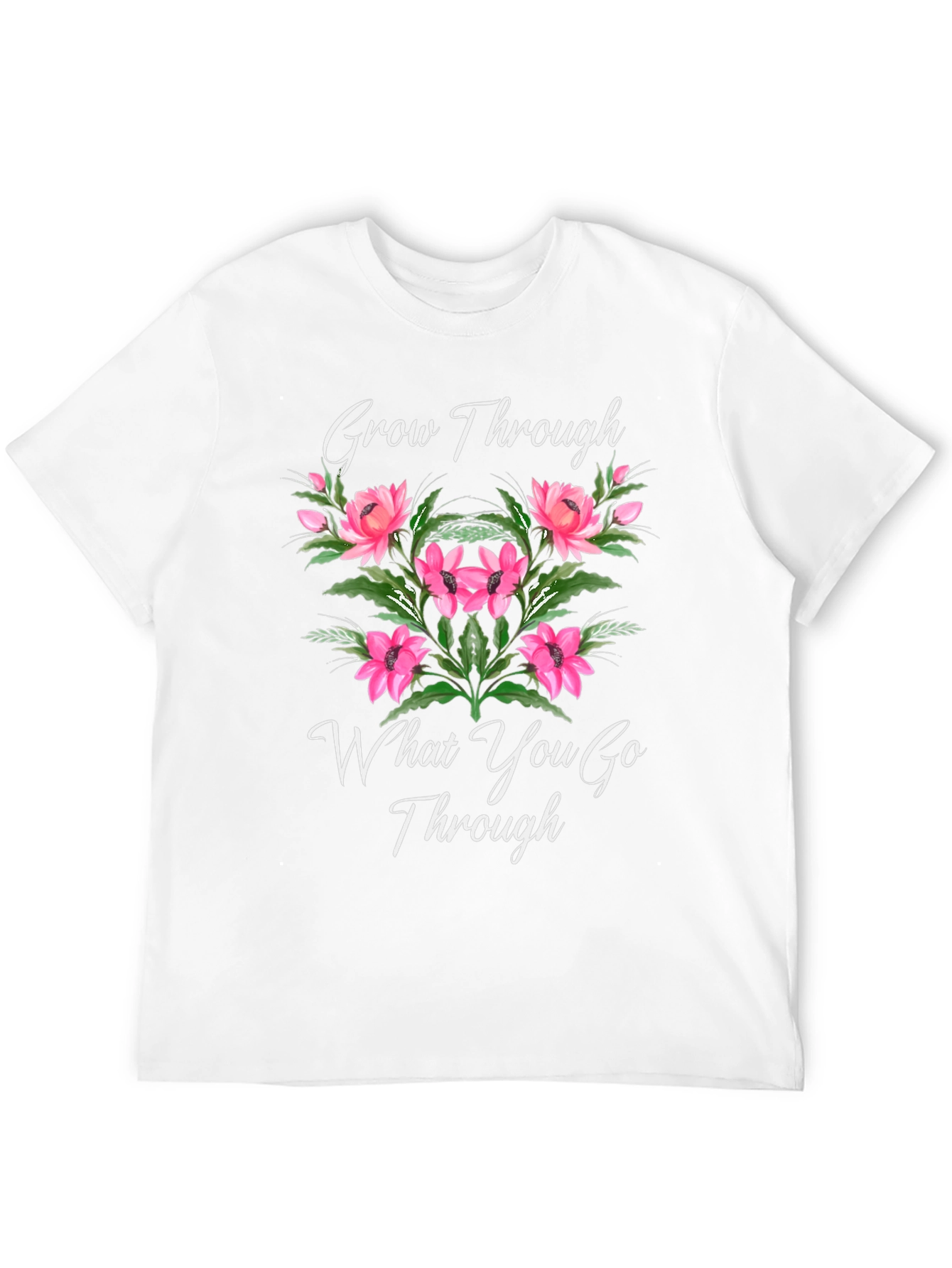 Grow Through What You Go Through T-Shirt