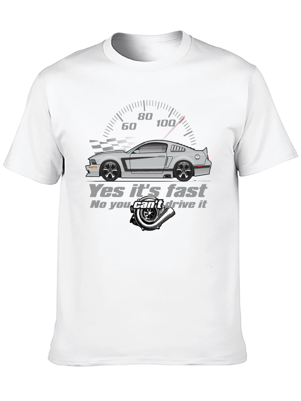 Yes Its Fast - Automotive T-Shirt