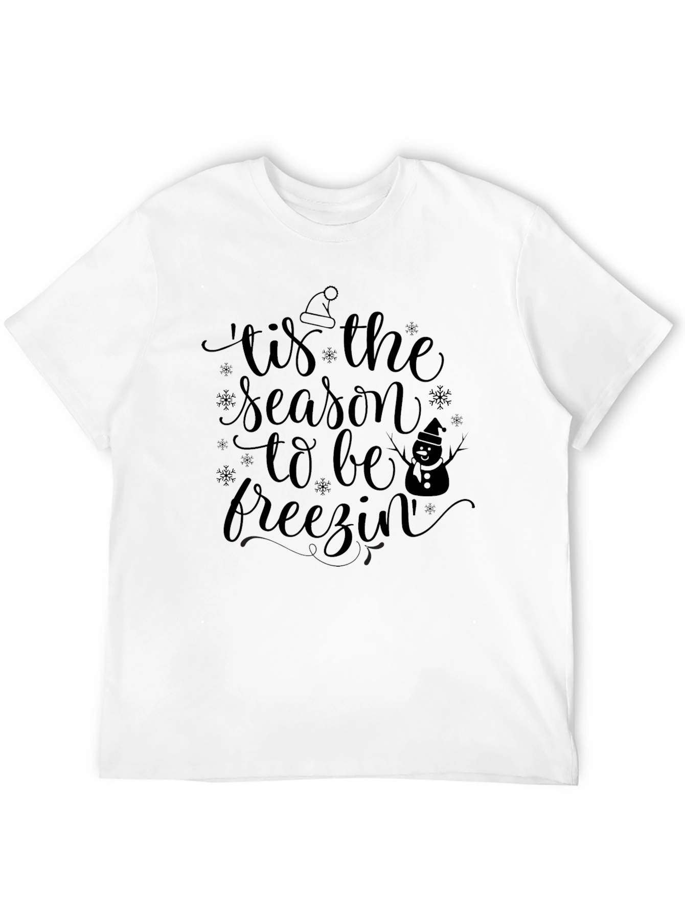 Tis the Season to be Freezin Graphic T-Shirt