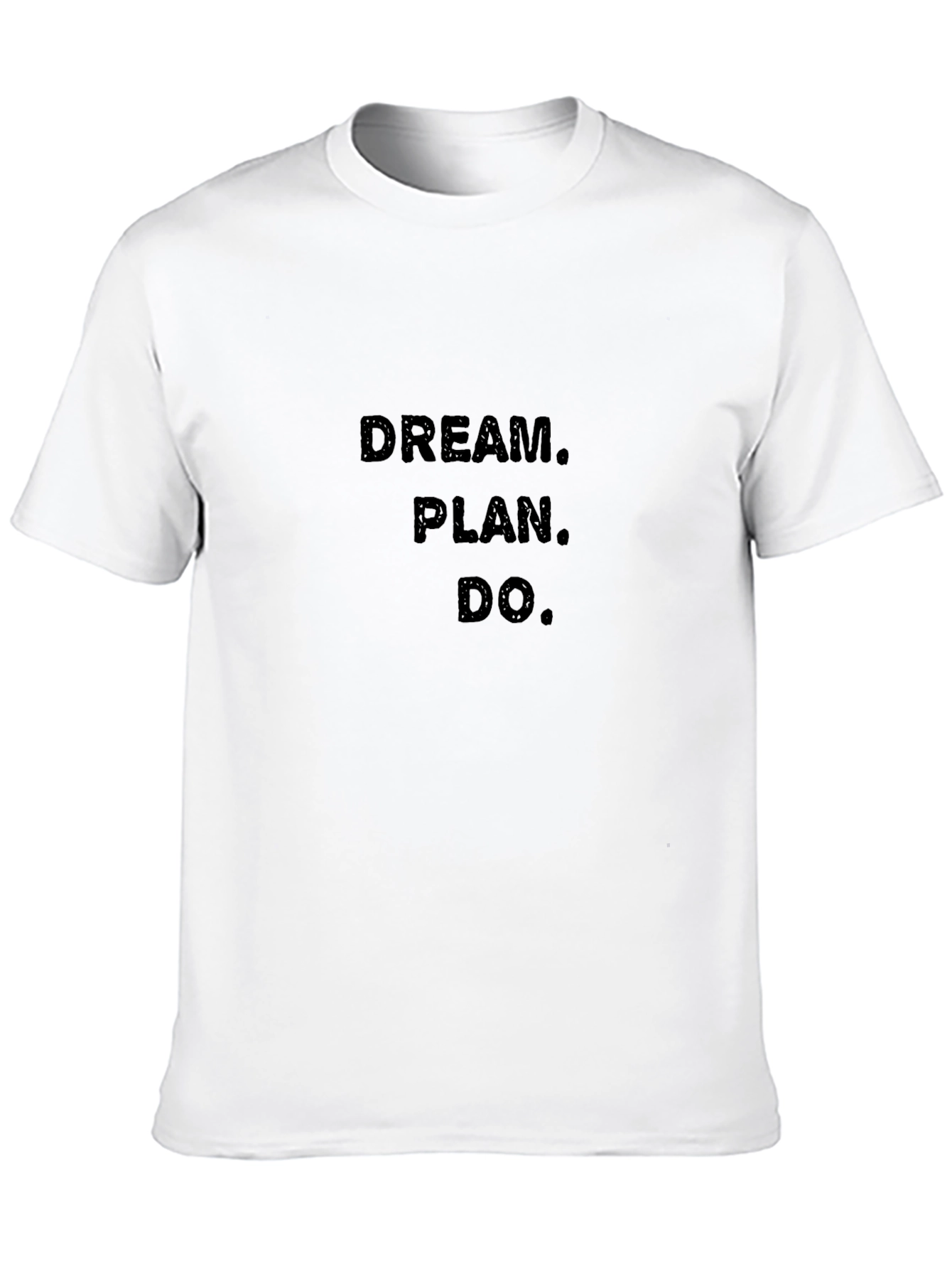 Dream. Plan. Do. Black T-Shirt