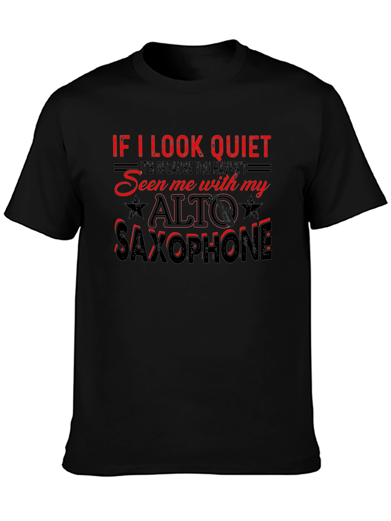If I Look Quiet Alto Saxophone Graphic T-Shirt