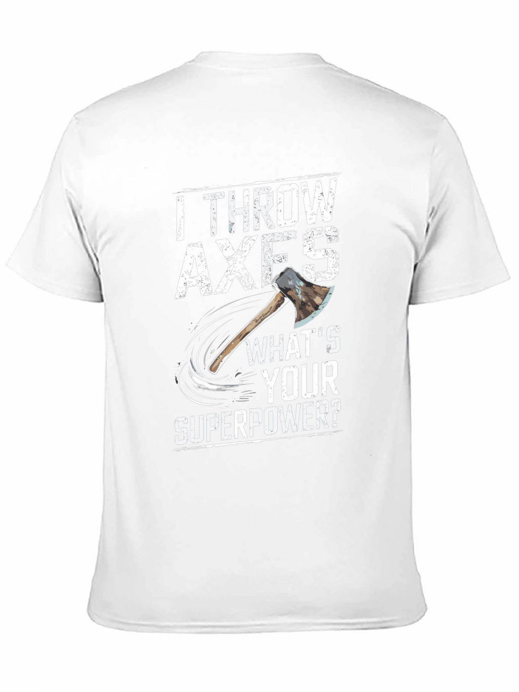 Axe Throwing Superpower T-Shirt