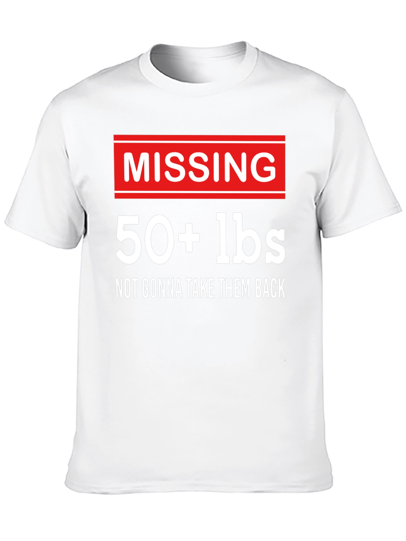 Missing 50+ lbs T-Shirt - Funny Weight Loss Tee