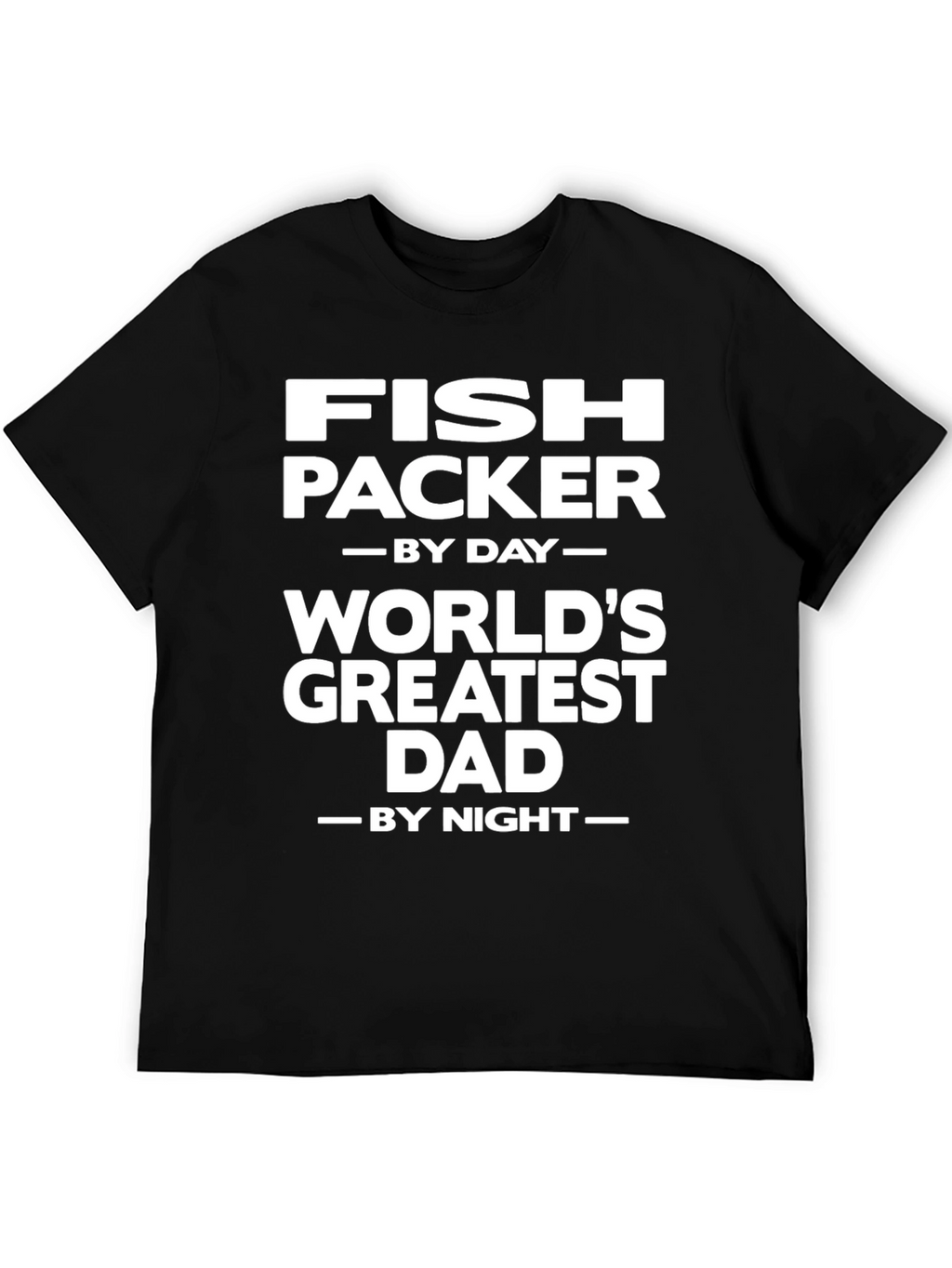 Fish Packer Greatest Dad T-Shirt