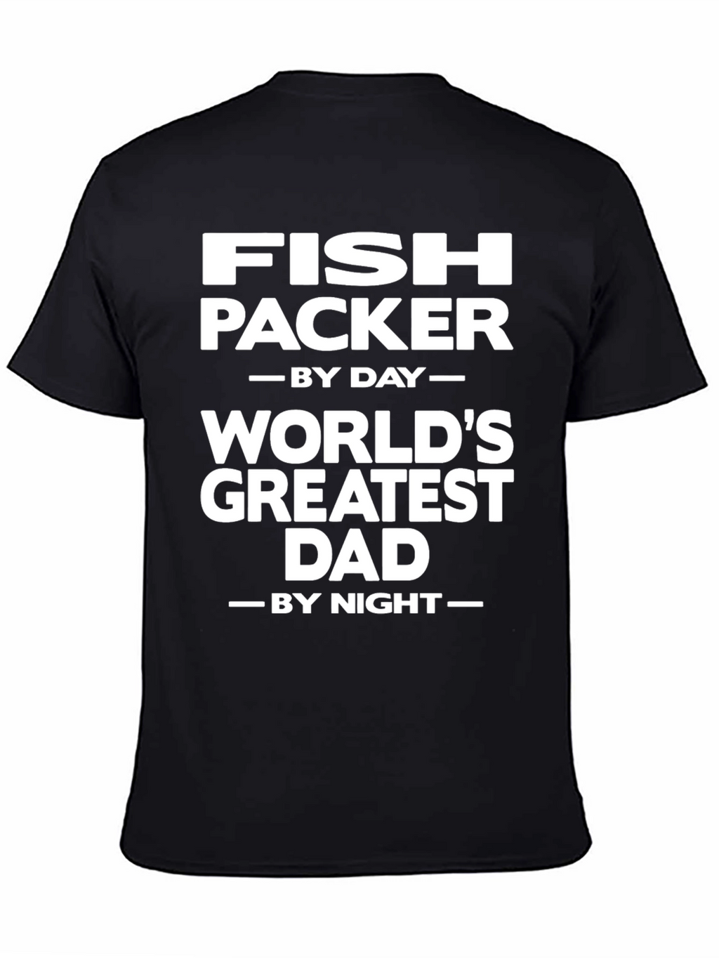 Fish Packer Greatest Dad T-Shirt