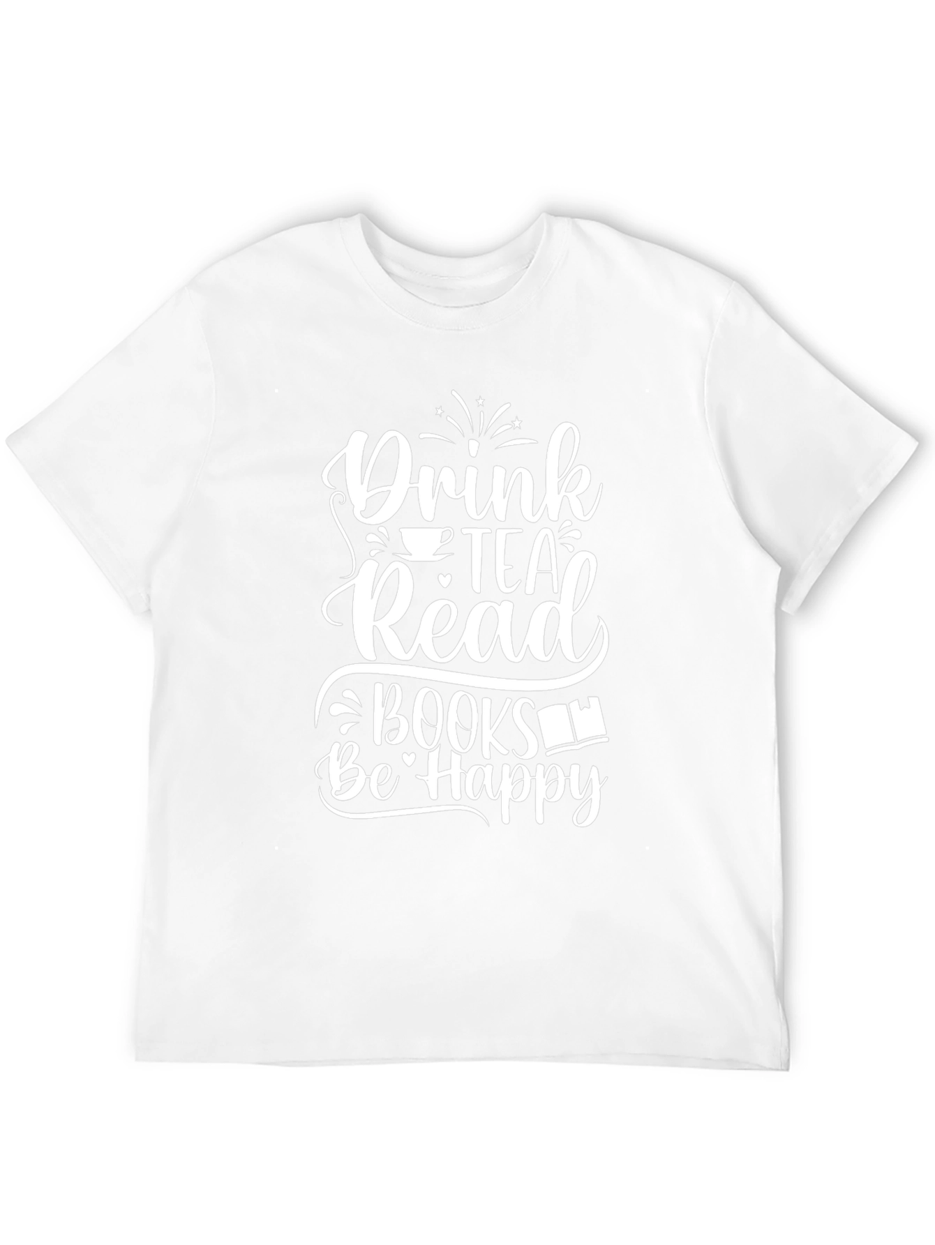 Drink Tea Read Books Be Happy Graphic Tee
