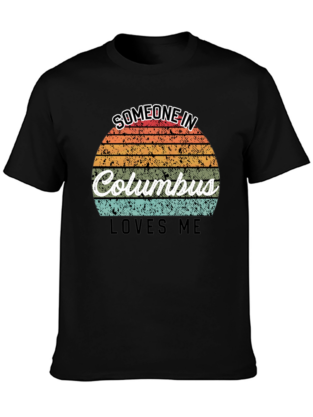 Someone In Columbus Loves Me Black T-Shirt