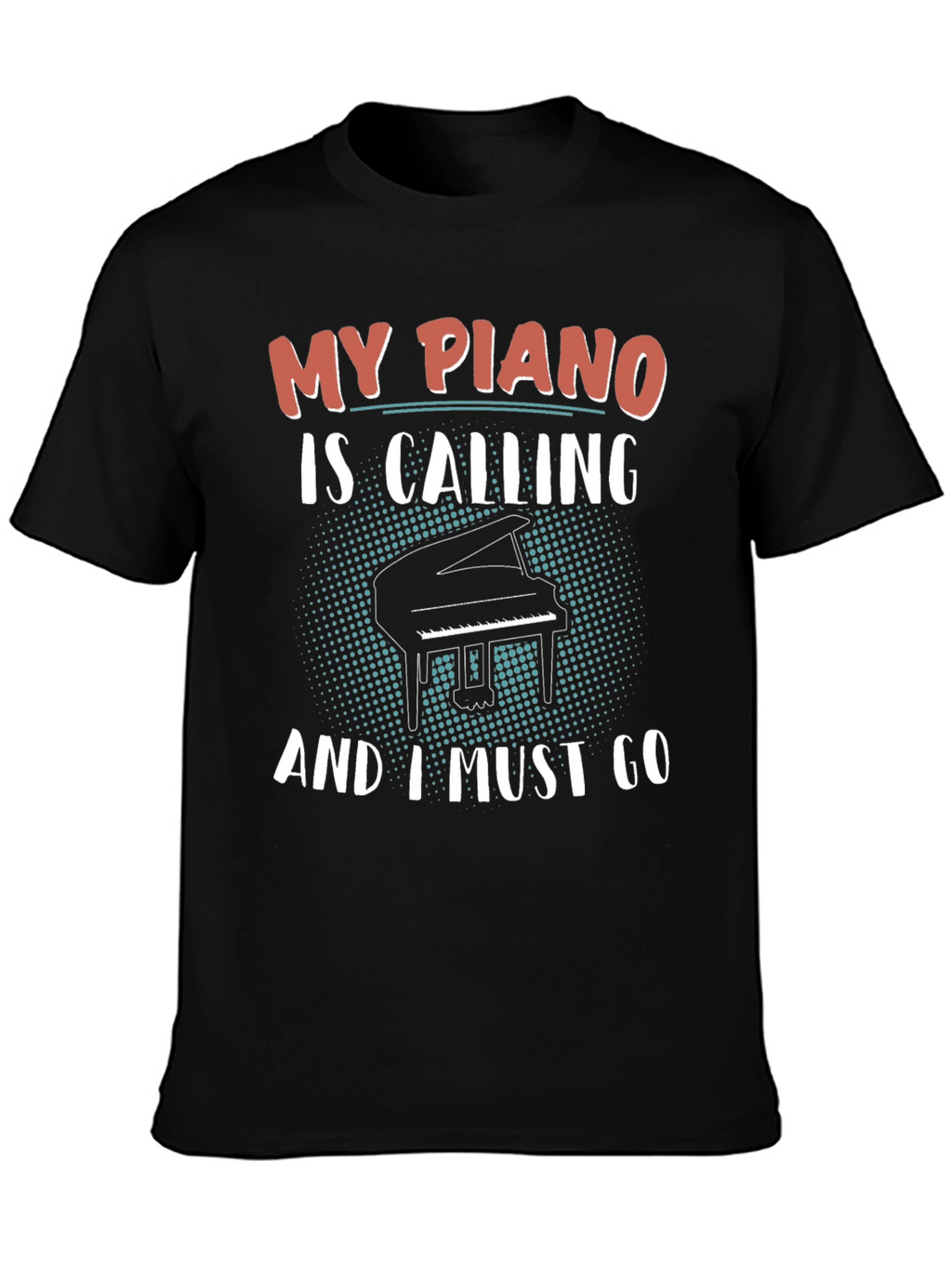 My Piano Is Calling Black T-Shirt