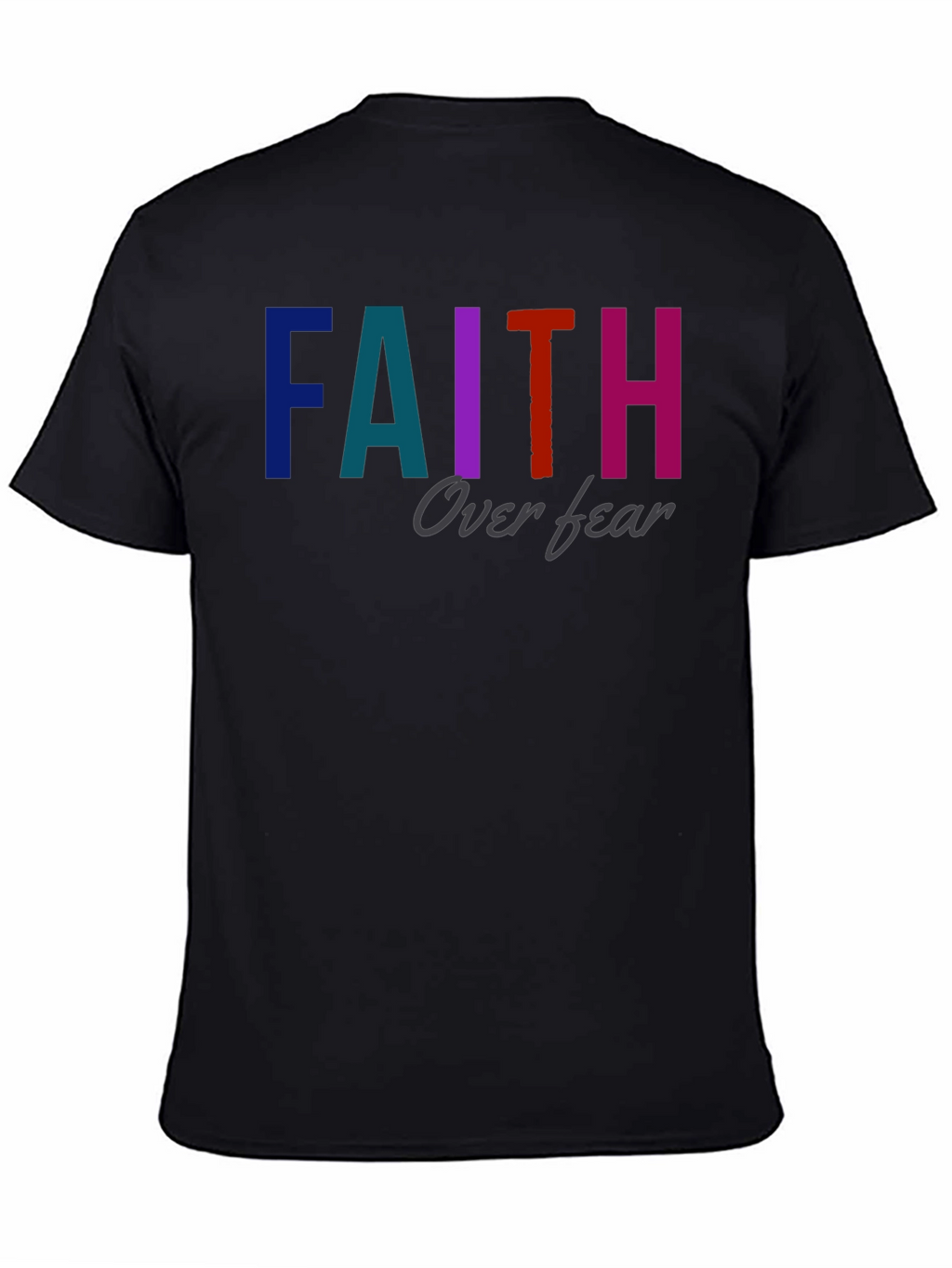 Faith Over Fear Graphic T-Shirt - Unisex Black Tee