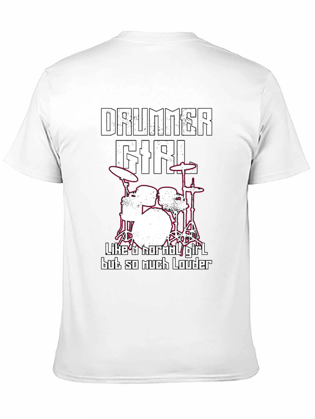 Drummer Girl T-Shirt - Loud & Proud!