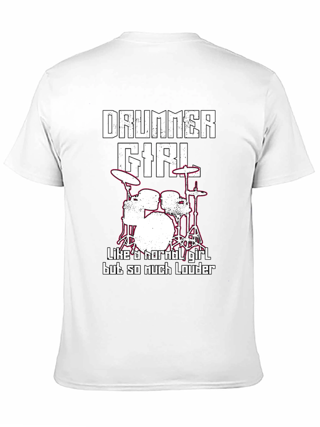 Drummer Girl T-Shirt - Loud & Proud!
