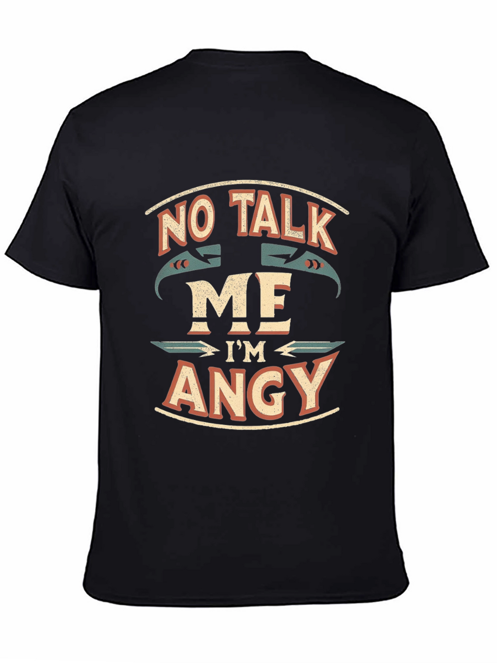 No Talk Me Im Angy T-Shirt
