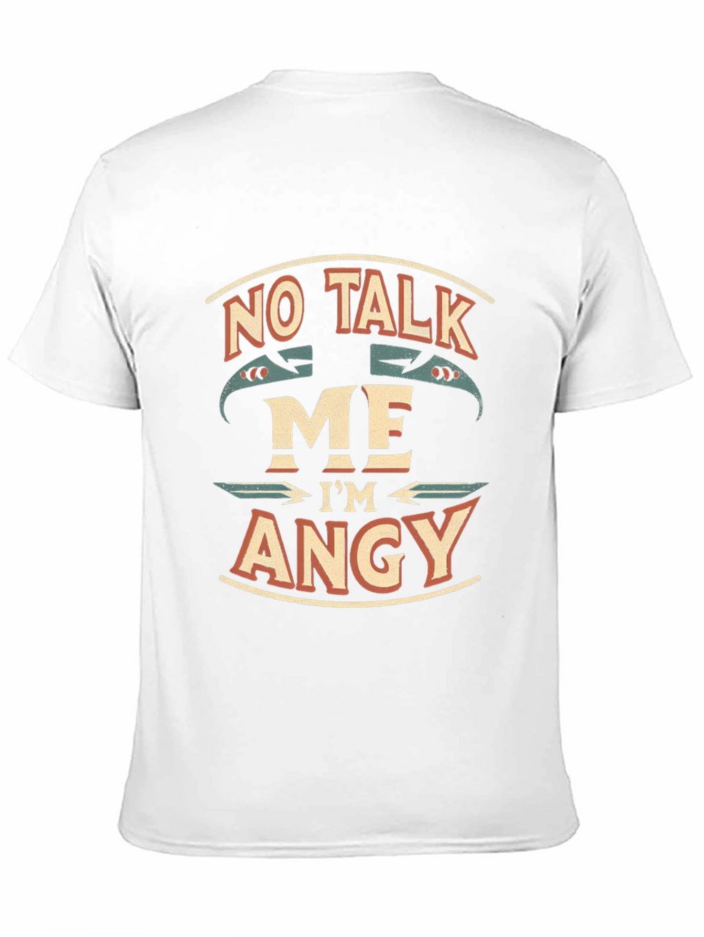 No Talk Me Im Angy T-Shirt