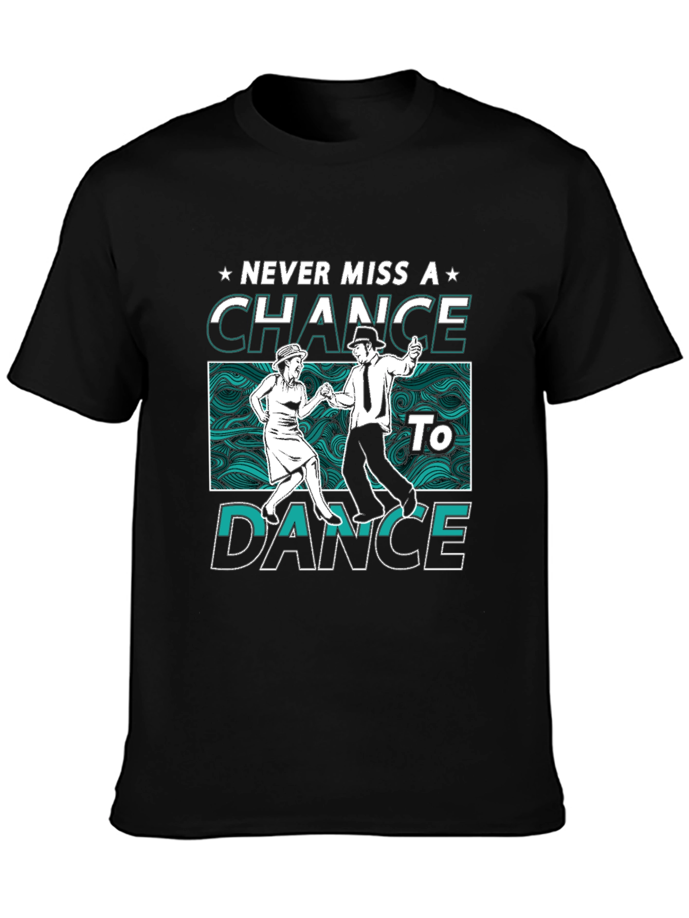 Never Miss a Chance to Dance Graphic Tee