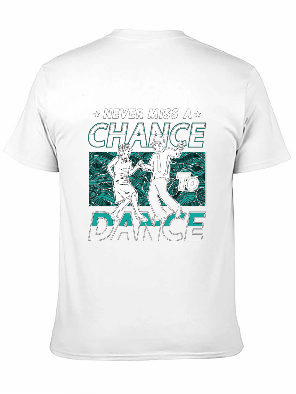 Never Miss a Chance to Dance Graphic Tee